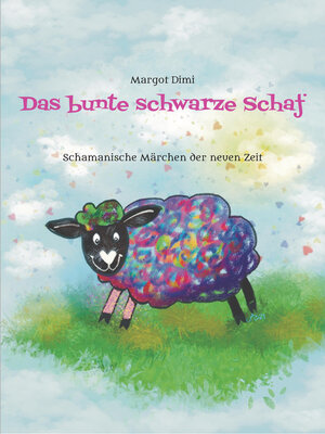 cover image of Das bunte schwarze Schaf, Lola lässt ihre langweilige Schafherde hinter sich um ihr eigenes Leben zu leben.